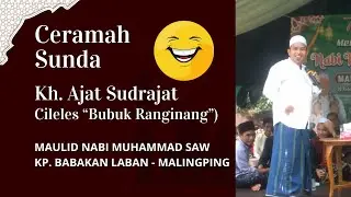Ceramah Sunda Terbaru Kh  Ajat Sudrajat (Bubuk Ranginang)