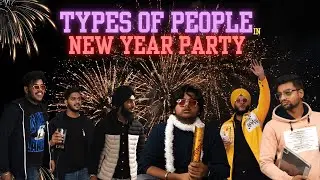 Types of people in NEW YEAR PARTY || Divyanshu rana