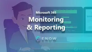 ENow's Microsoft Office 365 Monitoring Keeps You Productive