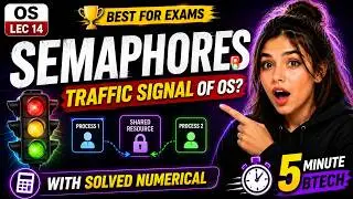 Semaphores Explained 🚀 | Wait() & Signal() Made Easy | OS Lec 14 