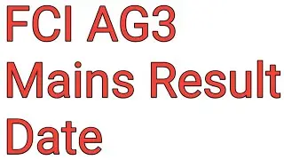 FCI AG3 Mains Result Date