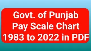 Pay scale Revision Chart Govt of Punjab |1983 to 2022|