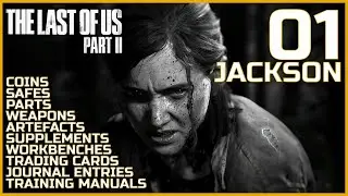 All-In-One Collectible Guide - Part 1: Jackson - The Last of Us Part II