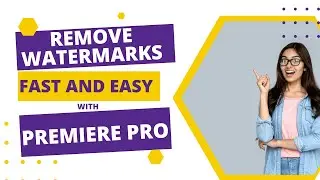 The Fast and Easy Way to Remove Watermarks in Premiere Pro