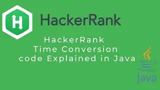Hackerrank Time Conversion Problem explained with code in Java