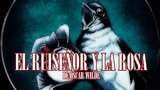 El Ruiseñor y la Rosa - Oscar Wilde