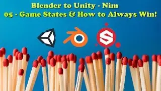 Blender to Unity - Nim - Part 05 - Game States & How to Always Win!