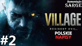 Zagrajmy w Resident Evil Village PL odc. 2 - W potrzasku | napisy PL