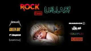 Rock goes Lullaby (relaxing sleeping music for baby / newborn)