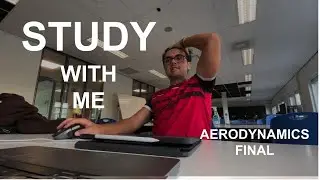 Study with me for my Aerodynamics Final