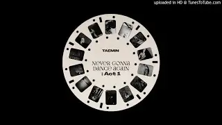 TAEMIN - Criminal | Never Gonna Dance Again : Act 1 - The 3rd Album