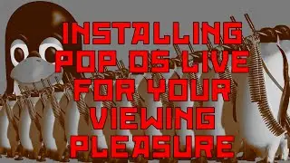 Installing PopOS 22.0.4 Live and Uncut