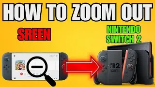 How To Zoom Out On The Nintendo Switch 2 Screen (2025) - Step by Step