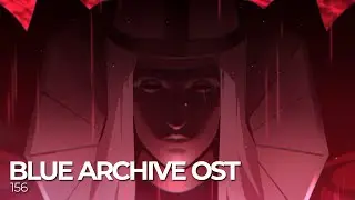 ブルーアーカイブ Blue Archive OST 156. Final Destination of Ark