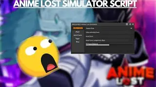 ANIME LOST SIMULATOR SCRIPT | FREE GAMEPASSES, AUTO FARM, AUTO REBIRTH AND MORE!!!!