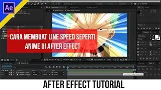 AFTER EFFECT TUTORIAL | MEMBUAT LINE SPEED SEPERTI DI ANIME