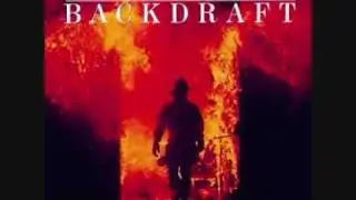 7- You Go, We Go (Backdraft)