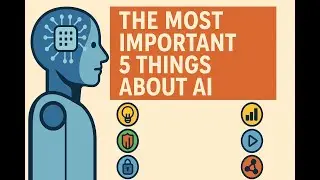 AI Explained: 5 Core Concepts That Shape Our Digital World