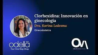 Clorhexidina: Innovación en ginecología - Dra. Karina Ledesma