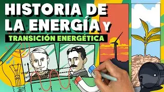 ⚡️Historia de la energía y transición energética (todo lo que tienes que saber en 17 minutos)