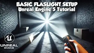 First Person Flashlight Tutorial Part 1 | Basic Setup | Unreal Engine 5