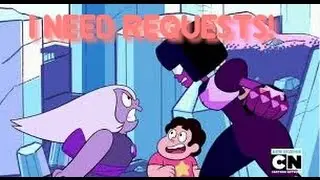 Steven Universe MV requests open! (Read description)