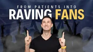 How to Turn Patients Into Raving Fans