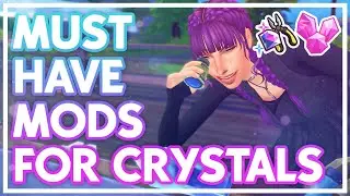 8 Mods to IMPROVE Crystals & Collecting + LINKS #TheSims4