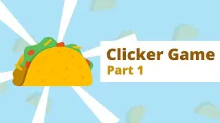 How to Make a Clicker Game in Scratch (Remastered) (Part 1)