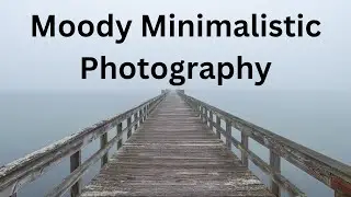 Moody Minimalistic Photography