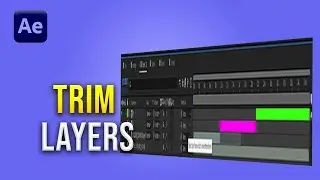 After Effects Trim Layers Fast | Timeline & Keyboard Shortcuts