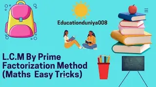 L.C.M by Prime Factorization Method (L.C.M Sikho) #Educationduniya008