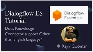 Does Knowledge Connector support Other than English language? | Dialogflow ES Tutorial