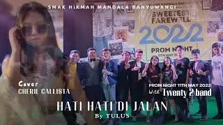 HATI-HATI DI JALAN -Tulus - CHERIE CALLISTA feat. Twenty2Band