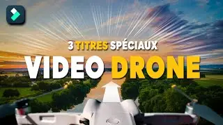 3 Titres FACILES pour ses vidéos DRONE ! Tutoriel Filmora