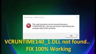 How To Fix VCRUNTIME140_1.dll Missing or Not Found Error in Windows 10/8/7 | 100% Working Solution