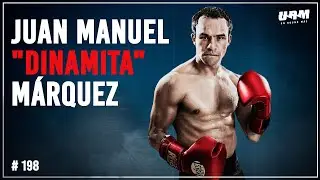 UN ROUND MÁS #198 JUAN MANUEL "DINAMITA" MÁRQUEZ