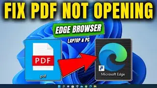 How to Fix PDF Files Not Opening in Microsoft Edge Browser