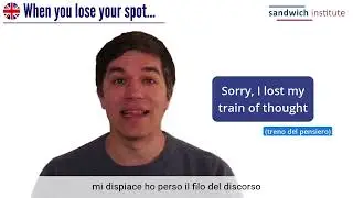 Cosa dire, in inglese, quando si perde il filo del discorso