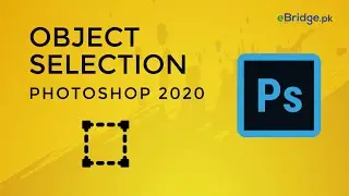 Photoshop 2020 - Lecture - 6 - Object Selection in URDU / HINDI