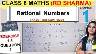 Class 8 Math RD Sharma Solutions | Chapter 1 Exercise 1.5 Question 2 Solution |Rational Numbers