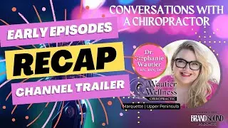 Conversations with a Chiropractor | Channel Trailer | 