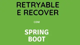 Spring Boot - Retryable e Recover