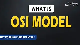 OSI Model | What is OSI Model & MTU | TCP/IP Model | Networking Fundamentals | 