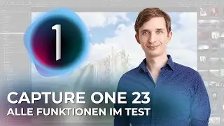 CAPTURE ONE 23 - FUNKTIONEN IM TEST - Deutsch | #captureone captureone-academy.de