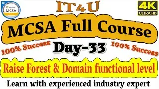 MCSA Full Course Day-33 -Raise Forest and Domain Functional Level 