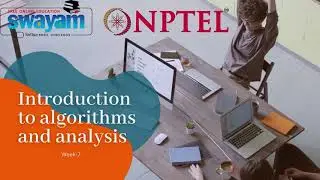 Introduction to algorithms and analysis Week-7