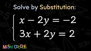 [Bite-Size Guide] Solve the System of Linear Equations by Substitution: 𝑥 – 2𝑦 = –2 and 3𝑥 + 2𝑦 = 2