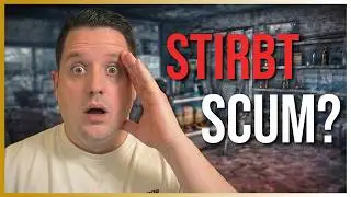 Stirbt SCUM wirklich? Das MUSS sich ändern!
