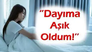 KEŞKE YAPMASAYDIM | 288.Bölüm ''Dayıma Aşık Oldum Alkollüydüm ..! Almanya'ya Gidicem Dedim.... :(''